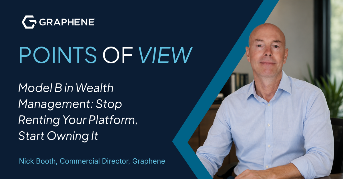 Model B in Wealth Management: Stop Renting Your Platform, Start Owning It 